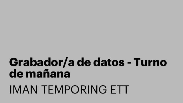 Grabador/a de datos - Turno de mañana