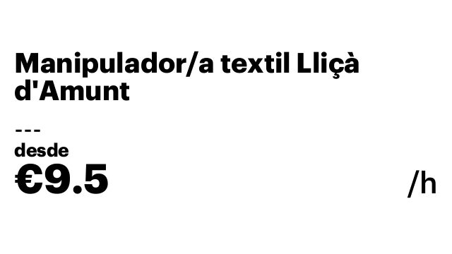 Manipulador/a textil Lliçà d'Amunt