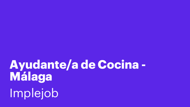 Ayudante/a de Cocina - Málaga