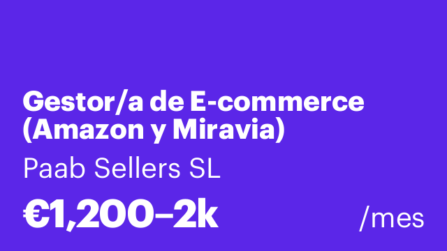 Gestor/a de E-commerce (Amazon y Miravia)