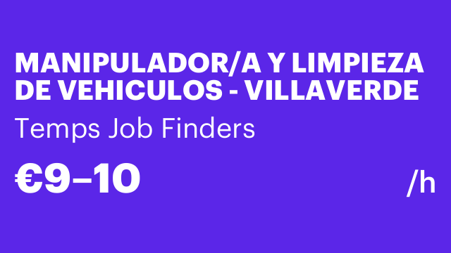 MANIPULADOR/A Y LIMPIEZA DE VEHICULOS - VILLAVERDE