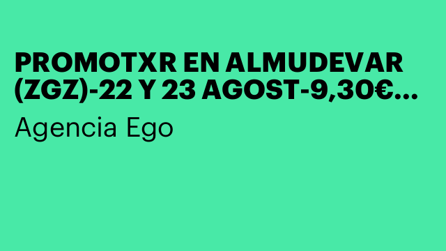 PROMOTXR EN ALMUDEVAR (ZGZ)-22 Y 23 AGOST-9,30€ H/b