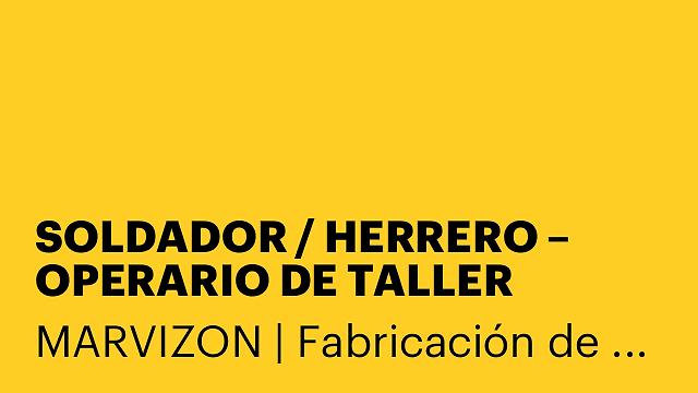 SOLDADOR / HERRERO – OPERARIO DE TALLER