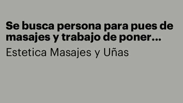 Se busca persona para pues de masajes y trabajo de poner Uñas