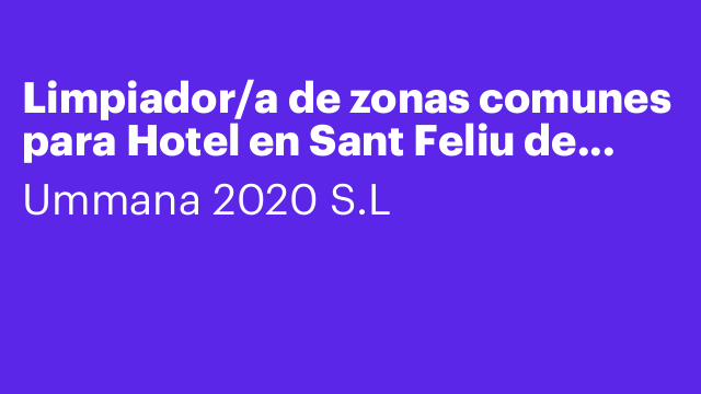 Limpiador/a de zonas comunes para Hotel en Sant Feliu de Guíxols