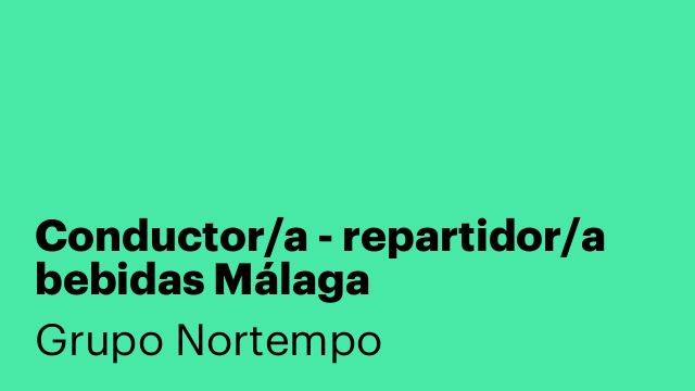 Conductor/a - repartidor/a bebidas Málaga