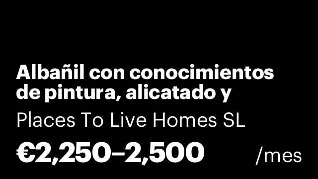 Albañil con conocimientos de pintura, alicatado y carpinetaria.