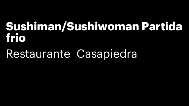 Sushiman/Sushiwoman Partida frio