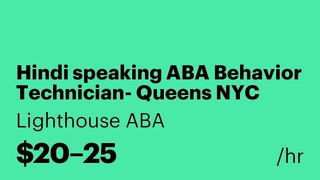 Hindi speaking ABA Behavior Technician- Queens NYC