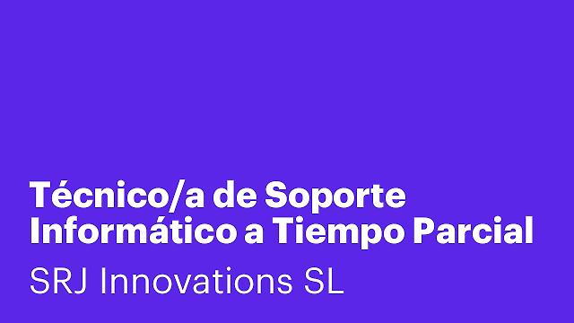 Técnico/a de Soporte Informático a Tiempo Parcial