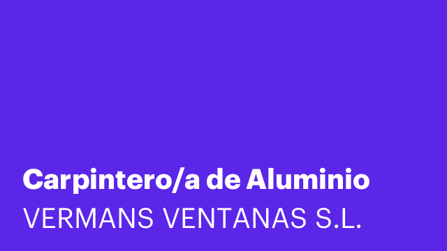 Carpintero/a de Aluminio