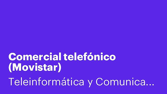 Comercial telefónico (Movistar)