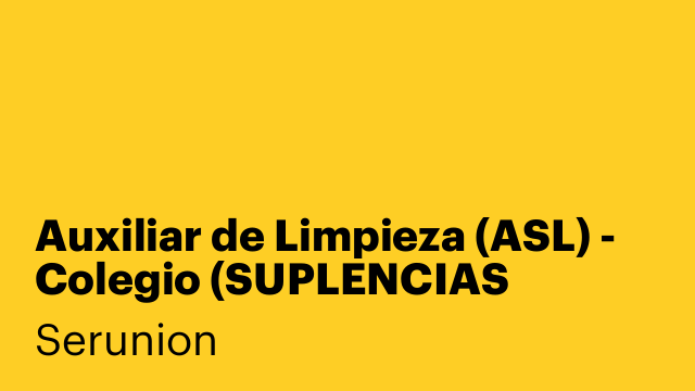 Auxiliar de Limpieza (ASL) - Colegio (SUPLENCIAS BARCELONA) [SLMDC]