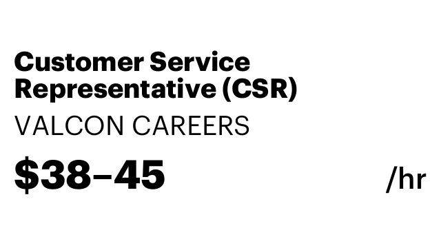 Customer Service Representative (CSR)