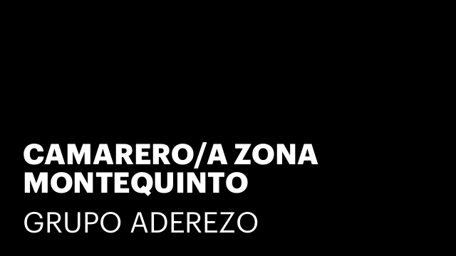 CAMARERO/A ZONA MONTEQUINTO