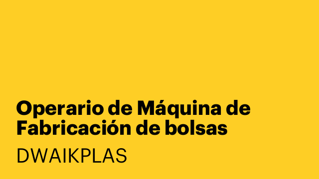 Operario de Máquina de Fabricación de bolsas plásticas