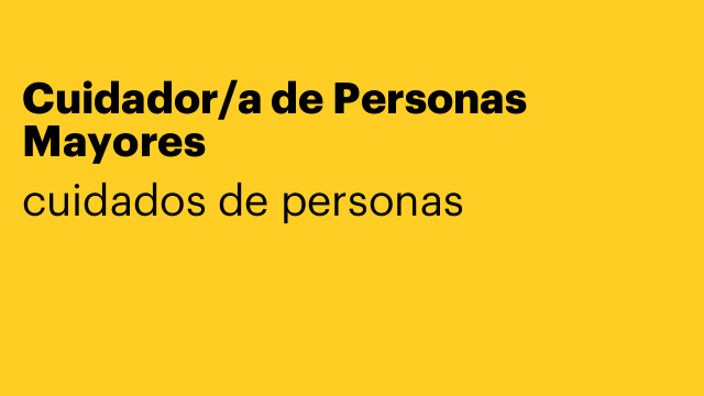 Cuidador/a de Personas Mayores