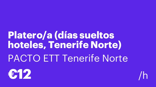 Platero/a (días sueltos hoteles, Tenerife Norte)