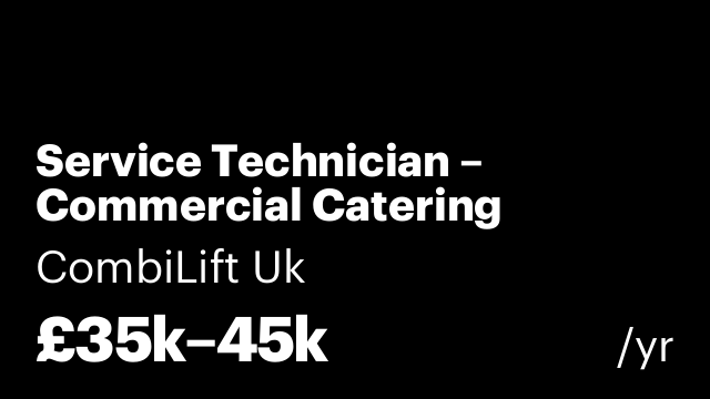 Service Technician – Commercial Catering Equipment