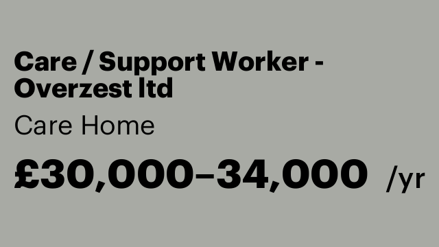Care / Support Worker -  Overzest ltd