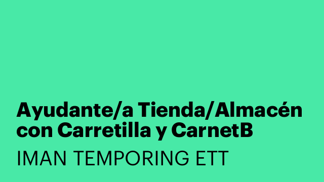 Ayudante/a Tienda/Almacén con Carretilla y CarnetB