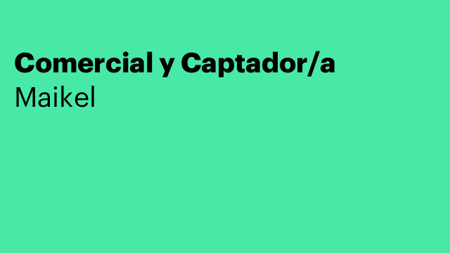 Comercial y Captador/a