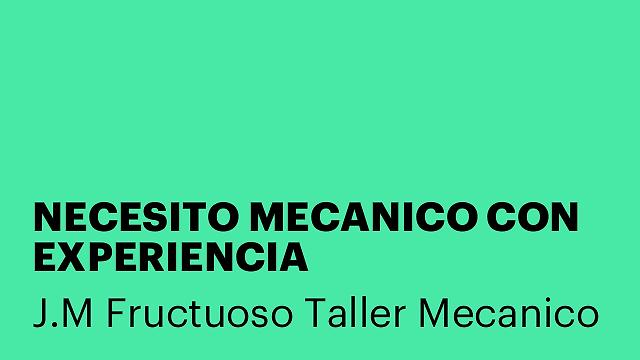 NECESITO MECANICO CON EXPERIENCIA
