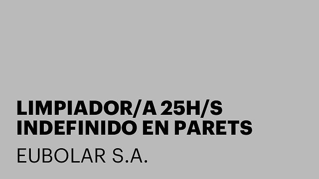 LIMPIADOR/A 25H/S INDEFINIDO EN PARETS