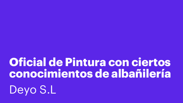Oficial de Pintura con ciertos conocimientos de albañilería