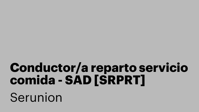 Conductor/a reparto servicio comida - SAD [SRPRT]
