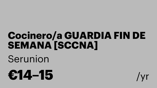 Cocinero/a GUARDIA FIN DE SEMANA [SCCNA]