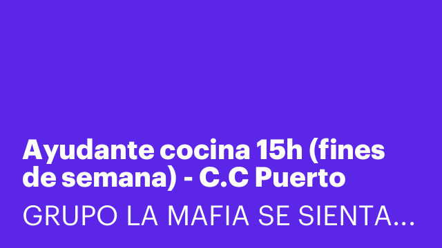 Ayudante cocina 15h (fines de semana) - C.C Puerto Venecia [LYDC]