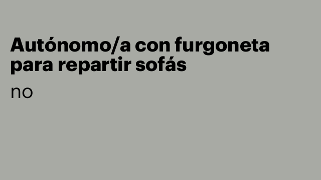 Autónomo/a con furgoneta para repartir sofás