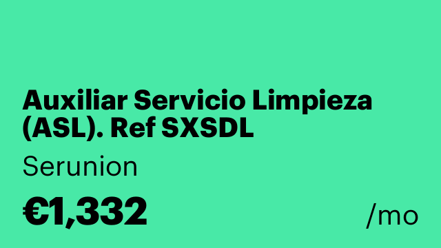 Auxiliar Servicio Limpieza (ASL). Ref SXSDL