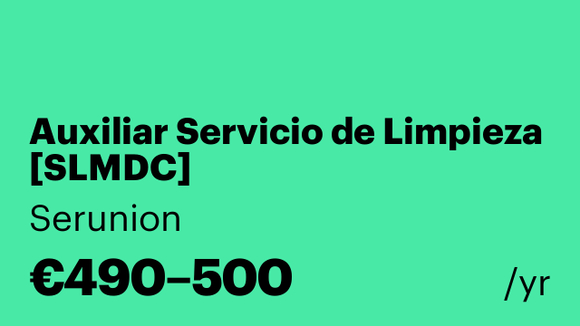 Auxiliar Servicio de Limpieza [SLMDC]