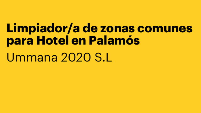Limpiador/a de zonas comunes para Hotel en Palamós