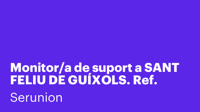 Monitor/a de suport a SANT FELIU DE GUÍXOLS. Ref. SMNTR