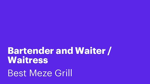 Bartender and Waiter / Waitress