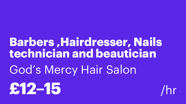 Barbers ,Hairdresser, Nails technician and beautician