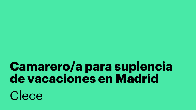 Camarero/a para suplencia de vacaciones en Madrid