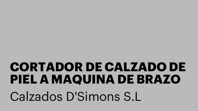 CORTADOR DE CALZADO DE PIEL A MAQUINA DE BRAZO
