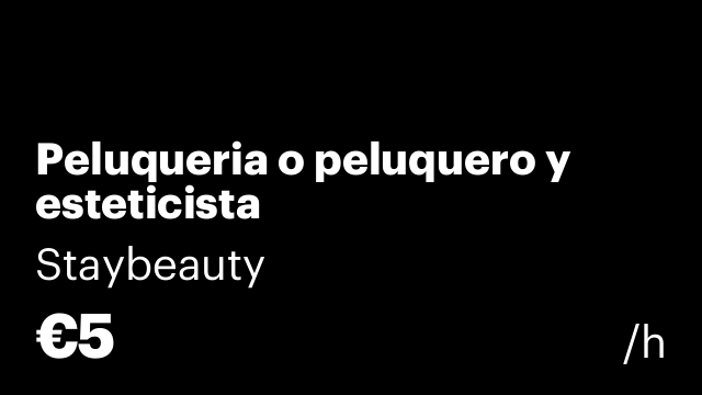 Peluqueria o peluquero y esteticista