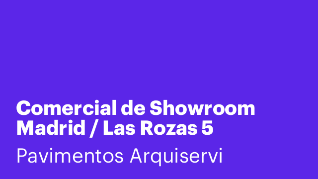 Comercial de Showroom Madrid / Las Rozas 5 vacantes urgentes