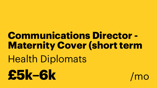 Communications Director - Maternity Cover (short term contract)