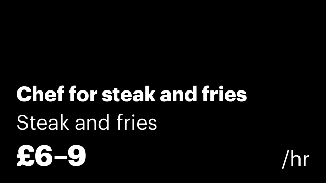 Chef for steak and fries