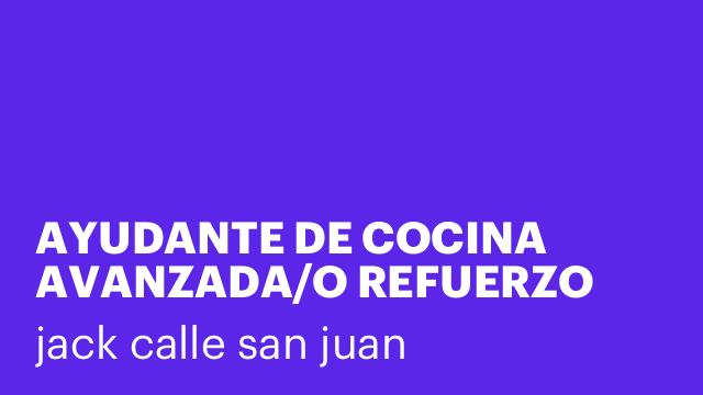 AYUDANTE DE COCINA AVANZADA/O REFUERZO FINES DE SEMANA Y FESTIVOS