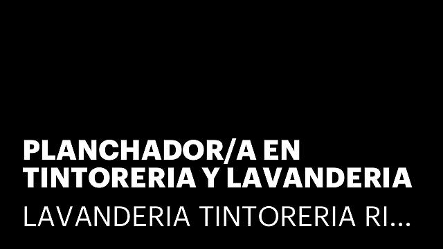 PLANCHADOR/A EN TINTORERIA Y LAVANDERIA