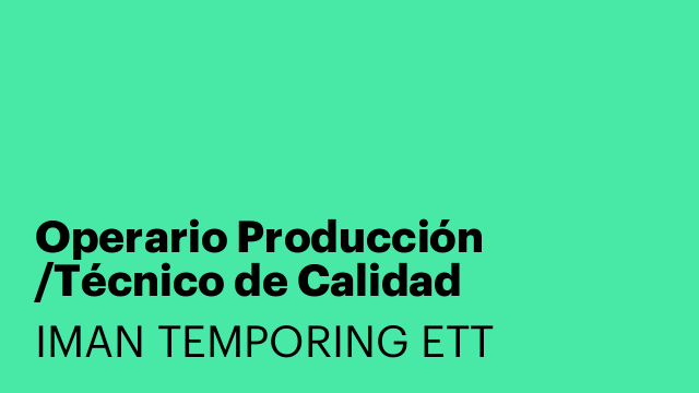 Operario Producción /Técnico de Calidad