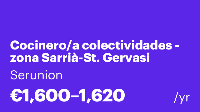 Cocinero/a colectividades - zona Sarrià-St. Gervasi  [SCCNA]