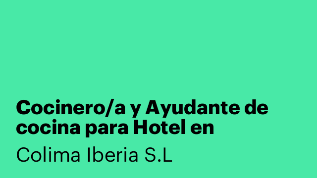 Cocinero/a y Ayudante de cocina para Hotel en Santiago de Compostela